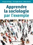 Apprendre la sociologie par l'exemple - 3e éd