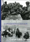 6 juin 1944 : le débarquement en Normandie