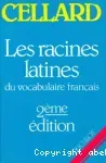 Les 500 racines grecques et latines les plus importantes du vocabulaire français. Tome 2 : Racines latines.