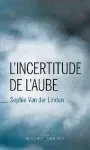 L'incertitude de l'aube