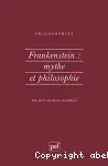 Frankenstein: mythe et philosophie