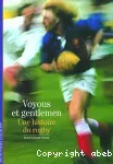 Voyous et gentlemen : une histoire du rugby