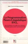 La programmation neuro-linguistique P.N.L.. Des techniques nouvelles pour favoriser l'évolution personnelle