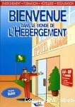 Bienvenue dans le monde de l'hébergement CAP. BEP. Version élève.