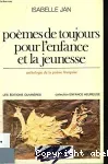 Poèmes de toujours pour l'enfance et la jeunesse