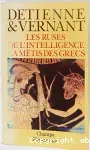 Les ruses de l'intelligence : la métis des Grecs