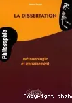 La dissertation de philosophie : méthodologie et entraînement