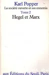 La société ouverte et ses ennemis tome 2 : Hegel et Marx