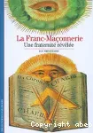 La Franc-Maçonnerie : Une fraternité révélée