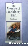 The adventures of Huckleberry Finn