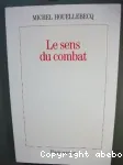 Le sens du combat