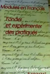 Modules en français. Fonder et expérimenter les pratiques