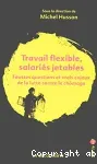 Travail flexible, salariés jetables : fausses questions et vrais enjeux de la lutte contre le chômage