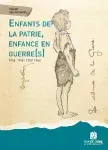 Enfants de la patrie, enfance en guerre(s)