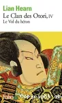 Le clan des Otori. Tome 4 : Le vol du héron