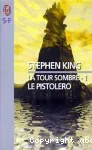 La tour sombre. Tome 1 : le pistolero