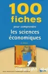 100 fiches pour comprendre les sciences économiques