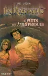 Les Revenants. Tome 3 : le puits des âmes perdues