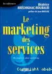 Le marketing des services : du projet au plan marketing