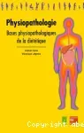 Physiopathologie : bases physiopathologiques de la diététique