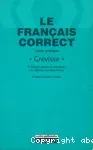 Le Français correct . Guide pratique. Grevisse.