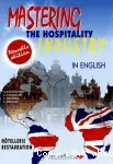 Mastering : the hospitality industry in english.