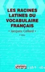 Les racines latines du vocabulaire français