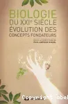 Biologie du XXIe siècle : évolution des concepts fondateurs