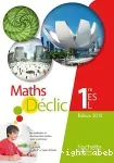 Maths Déclic 1re ES L / Hachette / 2015