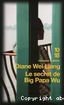 Le secret de Big Papa Wu