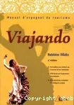 Viajando : manuel d'espagnol du tourisme/ Bréal/ 2008