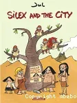 Silex and the city. Tome 1 : avant notre ère