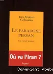 Le paradoxe persan : un carnet iranien