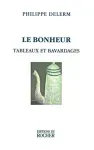 Le bonheur : tableaux et bavardages