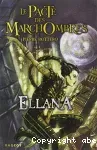 Le Pacte des MarchOmbres. Tome 1 : Ellana