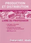 Production et distribution : livre du professeur/ CAP/ Lanore/ 08