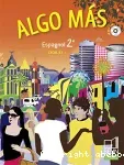 ¡ Algo Mas : espagnol seconde/ Belin/ 2009