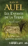 Les enfants de la terre. Tome 6 : le pays des grottes sacrées (première partie)