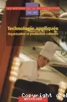 Technologie appliquée : organisation et production culinaire