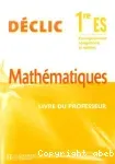 Maths 1ère ES : collection déclic. Enseignement obligatoire et option / Hachette / 2005