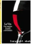 Le vin, une histoire de goût