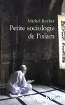 Petite sociologie de l'Islam