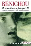 Romantismes français . tome 2 : lesMages romantiques; l'Ecole du désenchantement