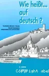 Wie heisst...auf deutsch ?