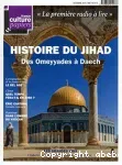 Histoire du Jihad : des Omeyyades à Daech