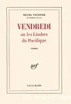 Vendredi ou les limbes du Pacifique