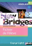 New Bridges. Anglais terminales : nouveau programme : fichier de l'élève/ Nathan /2012