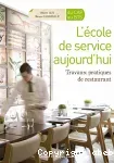 L'école de service aujourd'hui, travaux pratiques de restaurant