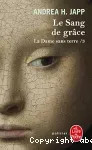 La Dame sans terre, Tome 3 : le Sang de grâce