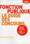 Fonction publique, le guide des concours